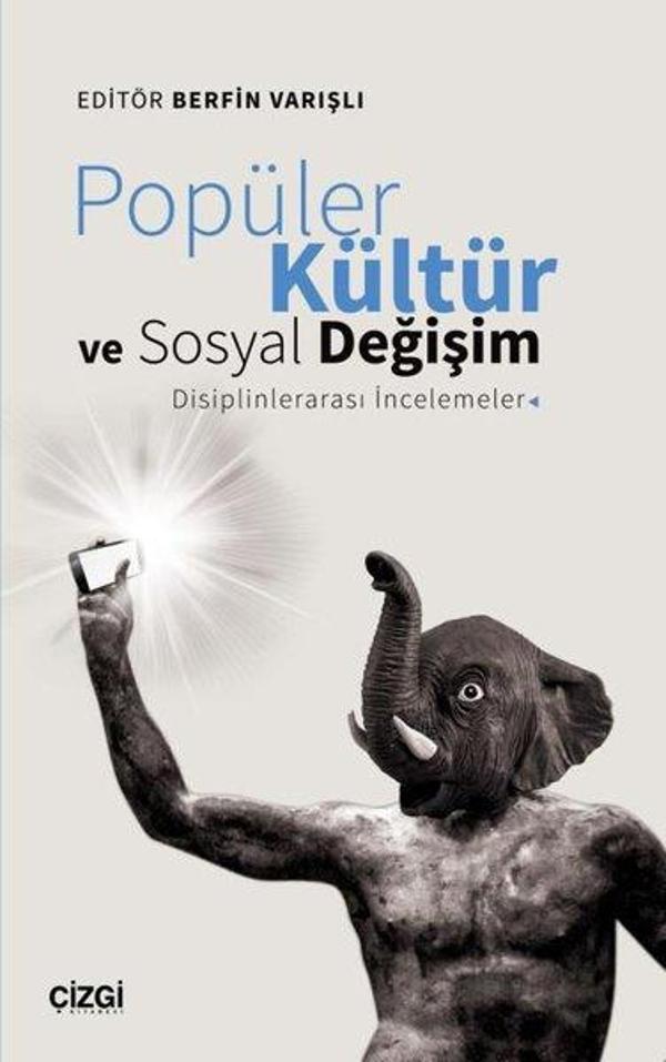 Popüler Kültür ve Sosyal Değişim: Disiplinlerarası İncelemeler - Çizgi Kitabevi - Image 1