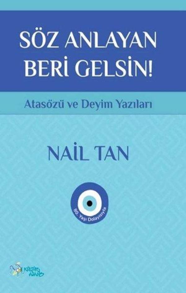 Söz Anlayan Beri Gelsin - Atasözü ve Deyim Yazıları - Kültür Ajans Tanıtım ve Organizasyo - Image 1