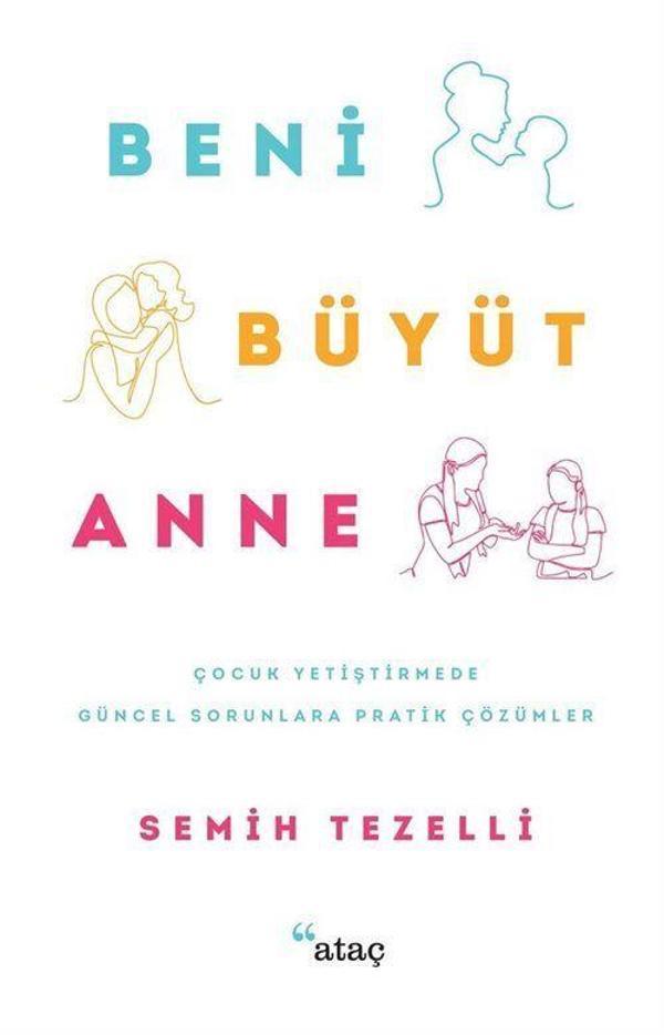 Beni Büyüt Anne - Ataç Yayınları - Image 1
