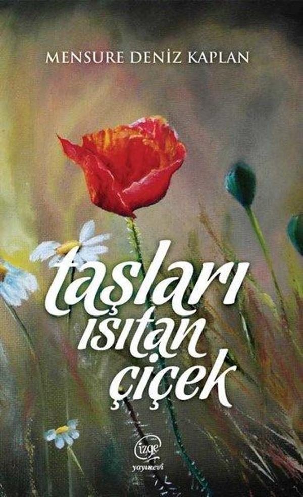 Taşları Isıtan Çiçek - Çizge Yayıncılık - Image 1