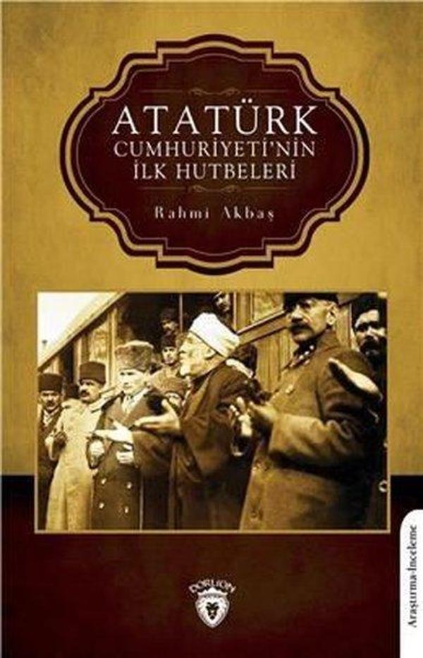 Atatürk Cumhuriyeti'nin İlk Hutbeleri - Dorlion Yayınevi - Image 1