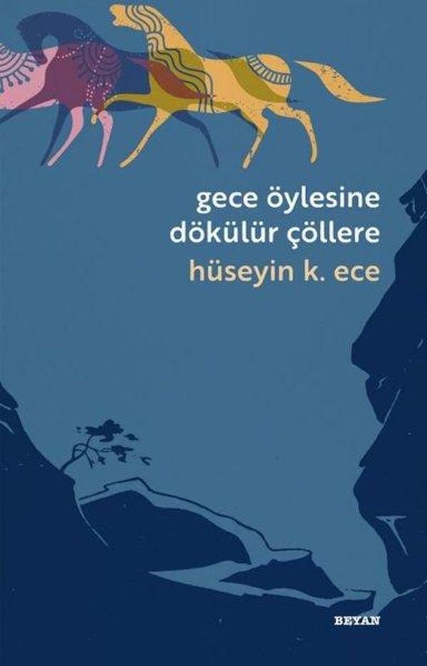Gece Öylesine Dökülür Çöllere - Beyan Yayınları - Image 1