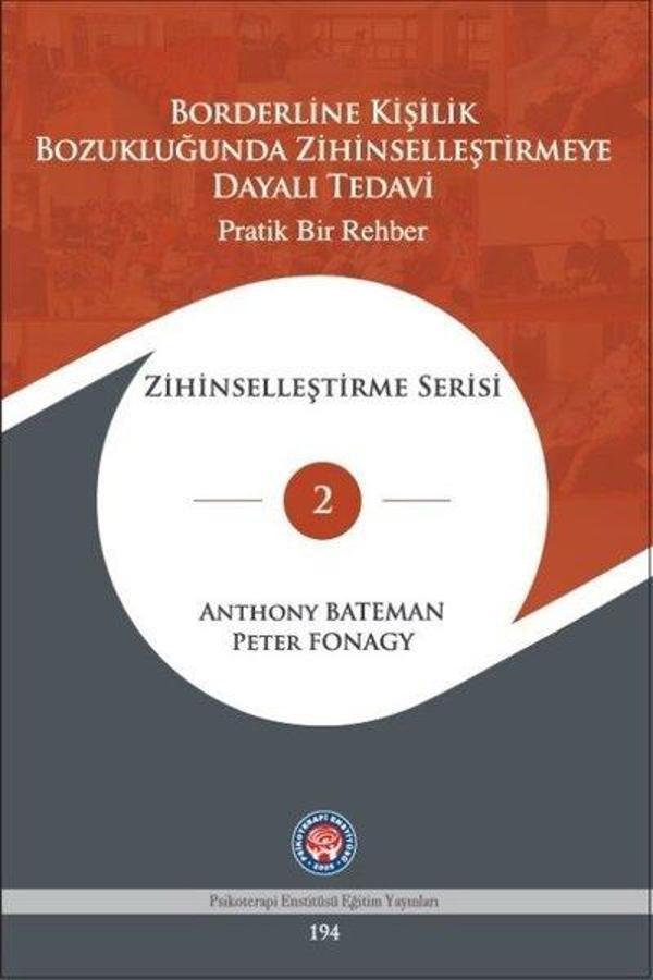 Borderline Kişilik Bozukluğunda Zihinselleştirmeye Dayalı Tedavi : Pratik Bir Rehber 2 - Psikoterapi Enstitüsü - Image 1