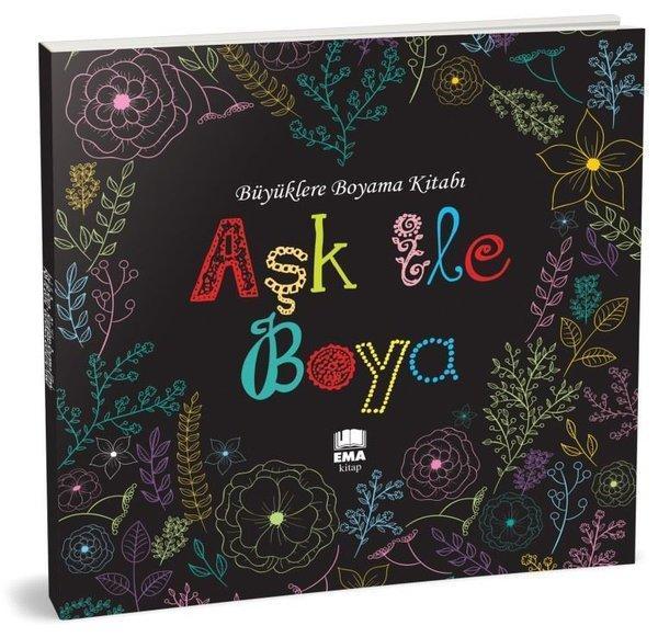 Aşk ile Boya - Büyüklere Boyama Kitabı - Ema Kitap - Image 1