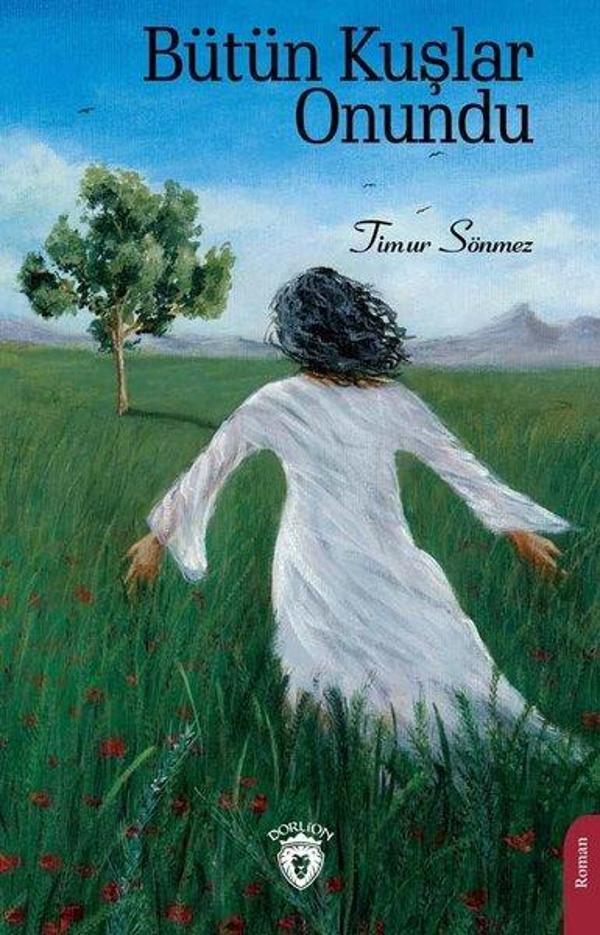 Bütün Kuşlar Onundu - Dorlion Yayınevi - Image 1