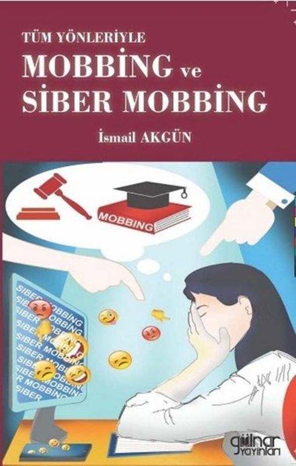 Tüm Yönleriyle Mobbing ve Siber Mobbing - Gülnar Yayınları - Image 1