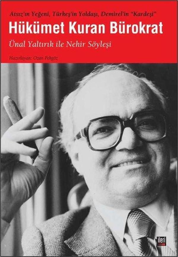 Hükümet Kuran Bürokrat - Ünal Yaltırık ile Nehir Söyleşi - İleri Yayınları - Image 1