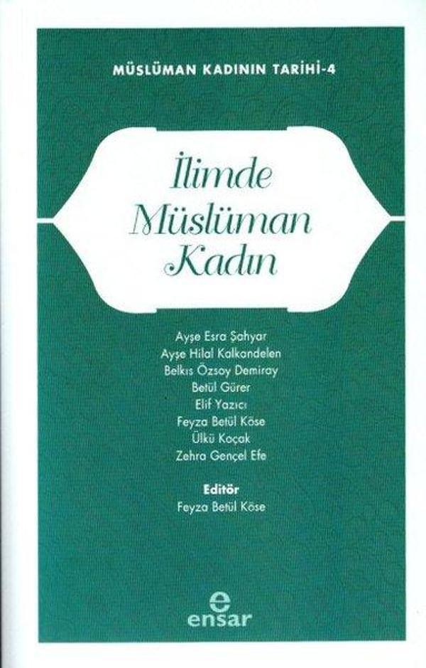 İlimde Müslüman Kadın - Müslüman Kadının Tarihi 4 - Ensar Neşriyat - Image 1
