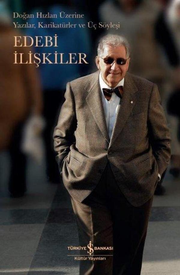 Edebi İlişkiler - Doğan Hızlan Üzerine Yazılar Karikatürler ve Üç Söyleşi - İş Bankası Kültür Yayınları - Image 1