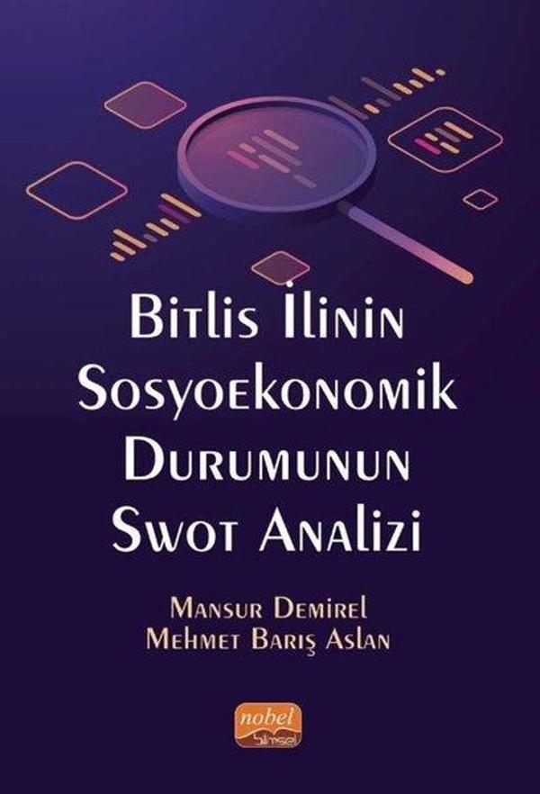 Bitlis İlinin Sosyoekonomik Durumunun Swot Analizi - Nobel Bilimsel Eserler - Image 1