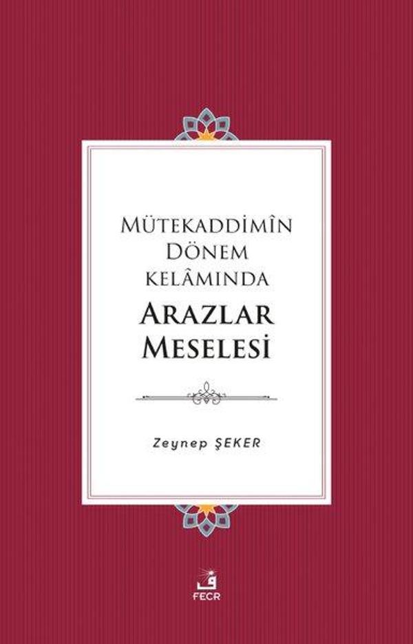 Mütekaddimin Dönem Kelamında Arazlar Meselesi - Fecr Yayınları - Image 1