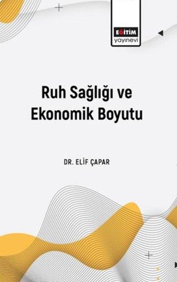 Ruh Sağlığı ve Ekonomik Boyutu - Eğitim Yayınevi - Image 1