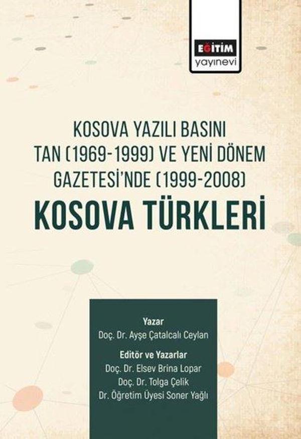 Kosova Türkleri: Kosova Yazılı Basını Tan (1969 - 1999) ve Yeni Dönem Gazetesi'nde (1999 - 2008) - Eğitim Yayınevi - Image 1