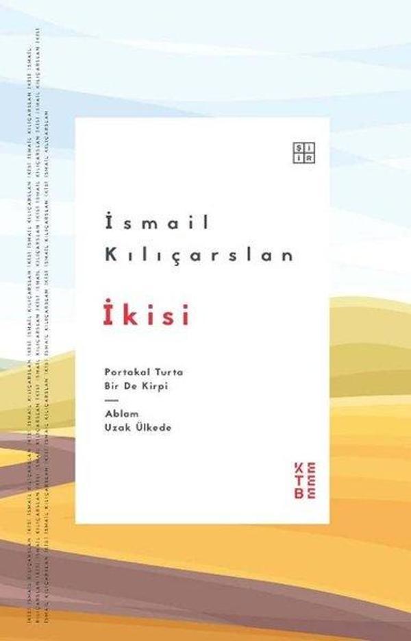 İkisi: Portakal Turta Bir de Kirpi - Ablam Uzak Ülkede - Ketebe - Image 1