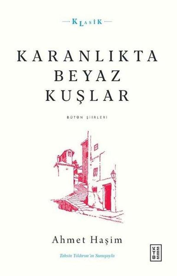 Karanlıkta Beyaz Kuşlar - Bütün Şiirleri - Ketebe - Image 1