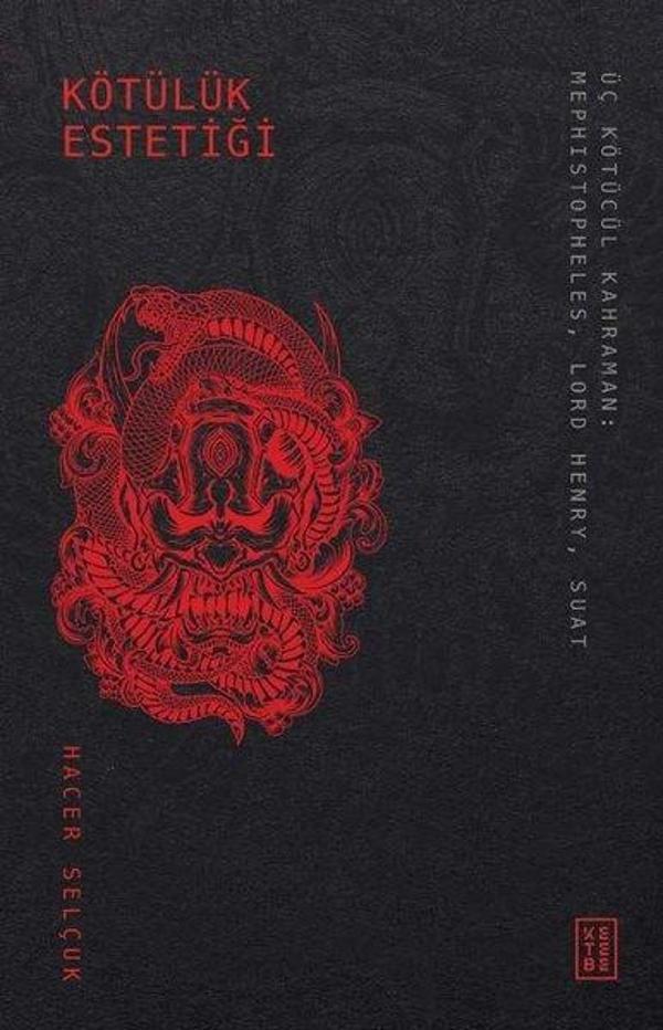 Kötülük Estetiği - Üç Kötücül Kahraman: Mephistopheles - Lord Henry - Suat - Ketebe - Image 1
