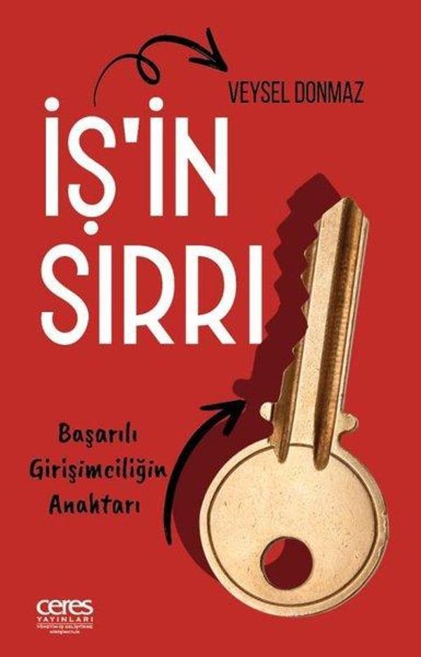 İş'in Sırrı - Başarılı Girişimciliğin Anahtarı - Ceres Yayınları - Image 1