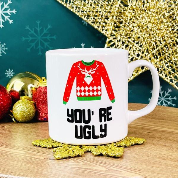 You're Ugly Yılbaşı Tasarımlı Kupa - Image 1