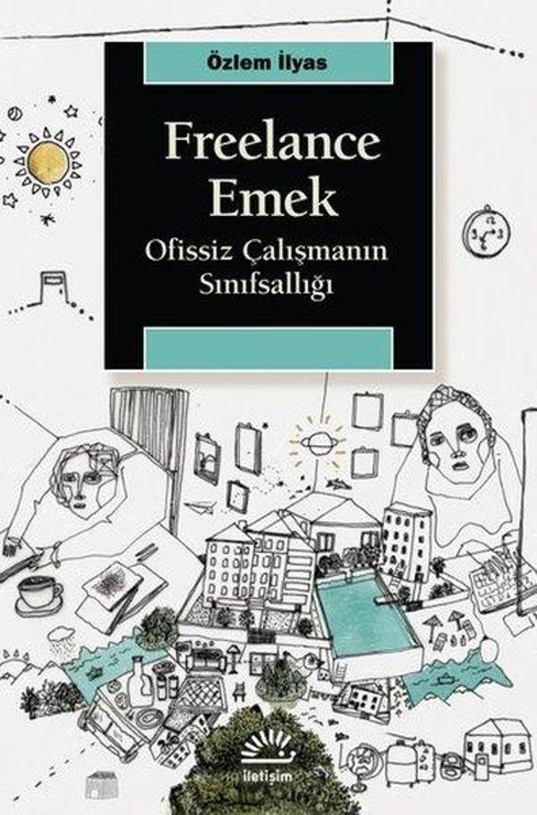 Freelance Emek - Ofissiz Çalışmanın Sınıfsallığı - İletişim Yayınları - Image 1