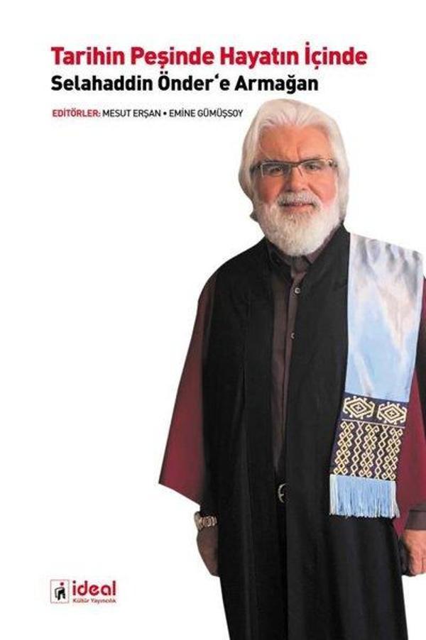 Tarihin Peşinde Hayatın İçinde Selahaddin Önder'a Armağan - İdeal Kültür Yayıncılık - Image 1