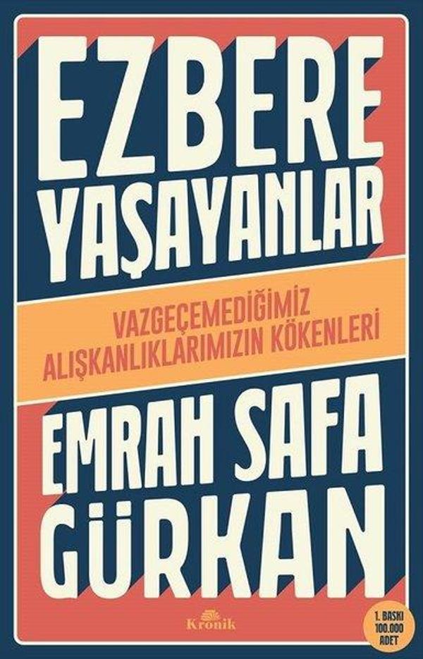 Ezbere Yaşayanlar - Vazgeçemediğimiz Alışkanlıklarımızın Kökenleri - Kronik Kitap - Image 1