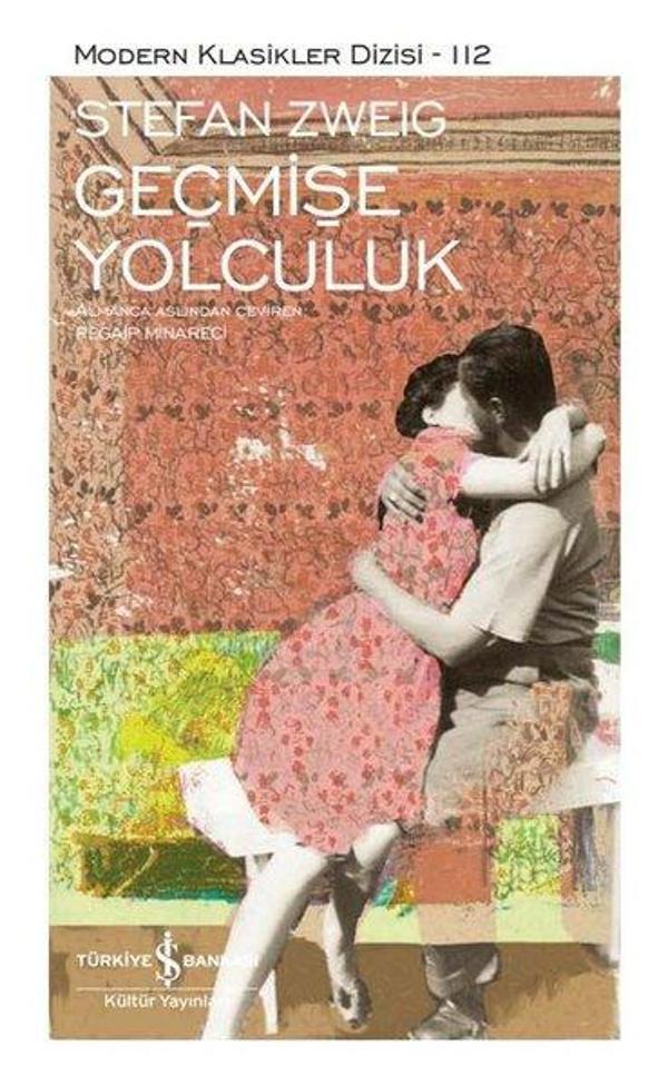 Geçmişe Yolculuk - Modern Klasikler 112 - İş Bankası Kültür Yayınları - Image 1