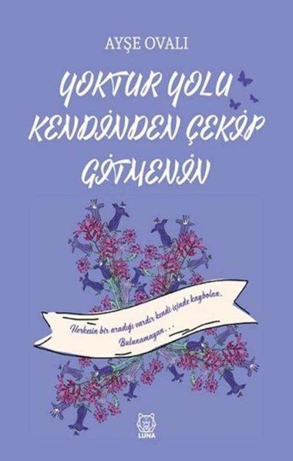 Yoktur Yolu Kendinden Çekip Gitmenin - Luna Yayınları - Image 1