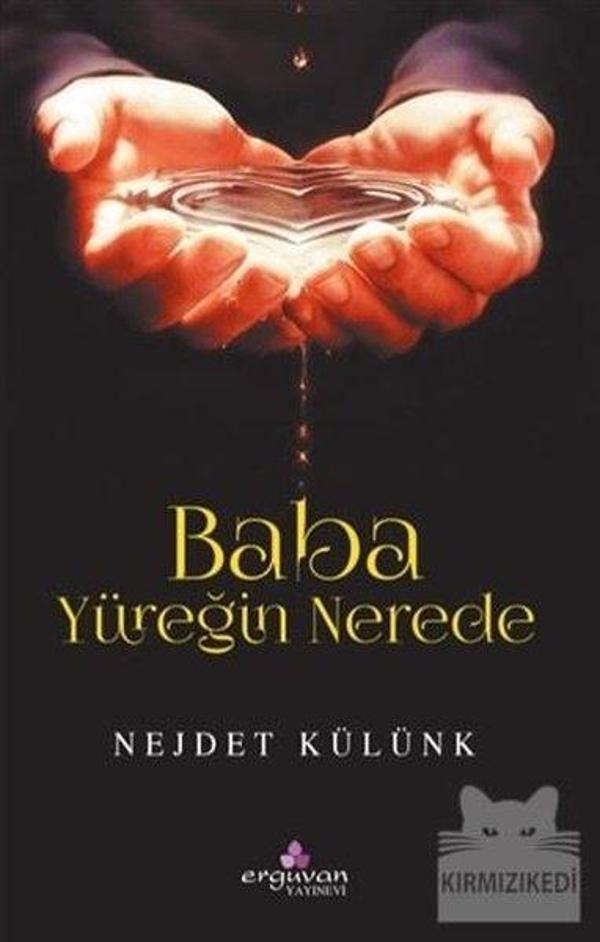 Baba Yüreğin Nerede - Erguvan Yayınları - Image 1