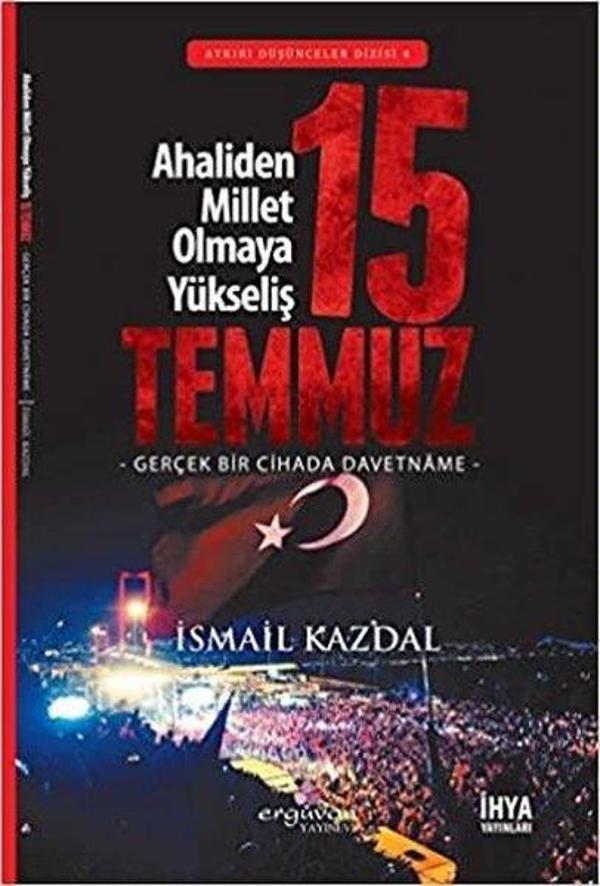 15 Temmuz - Ahaliden Millet Olmaya Yükseliş - Erguvan Yayınları - Image 1