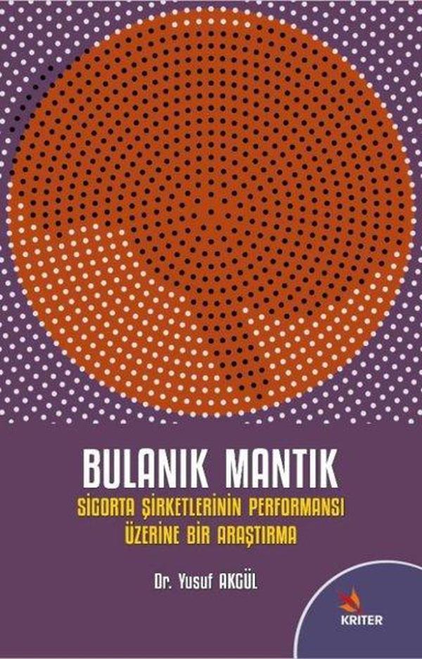 Bulanık Mantık - Sigorta Şirketlerinin Performansı Üzerine Bir Araştırma - Kriter - Image 1