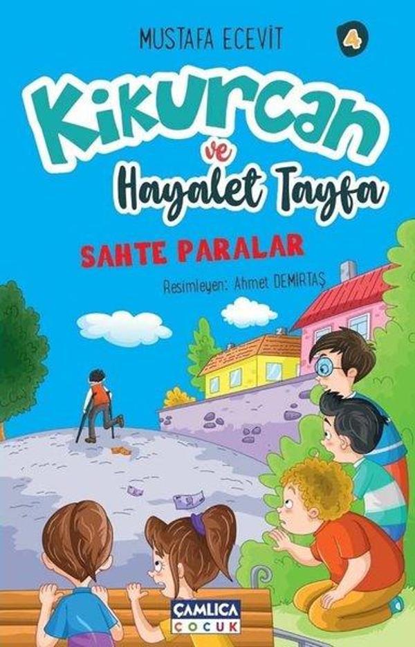 Kikurcan ve Hayaler Tayfa 4 - Sahte Paralar - Çamlıca Çocuk Yayınları - Image 1