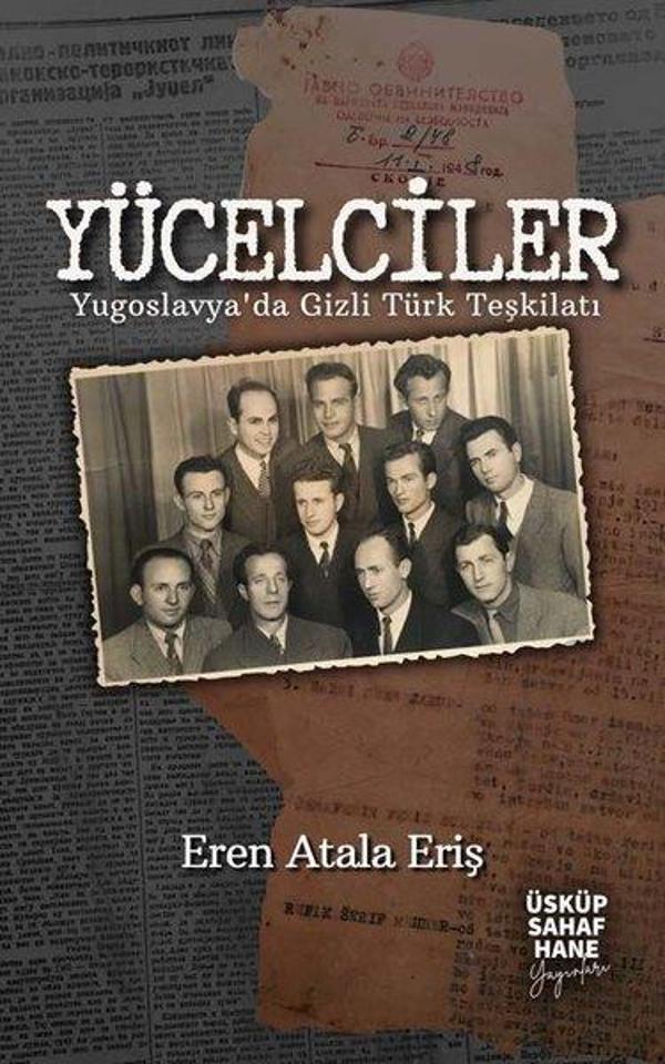 Yücelciler: Yugoslavya'da Gizli Türk Teşkilatı - Üsküp Sarafhane Yayınları - Image 1