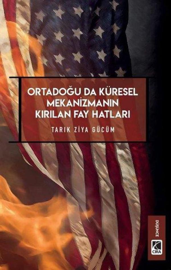 Ortadoğu'da Küresel Mekanizmanın Kırılan Fay Hatları - Çıra Yayınları - Image 1