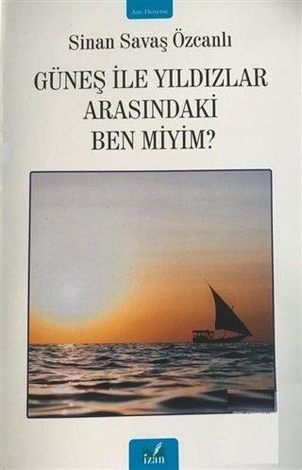Güneş ile Yıldızlar Arasındaki Ben miyim? - İzan Yayıncılık - Image 1