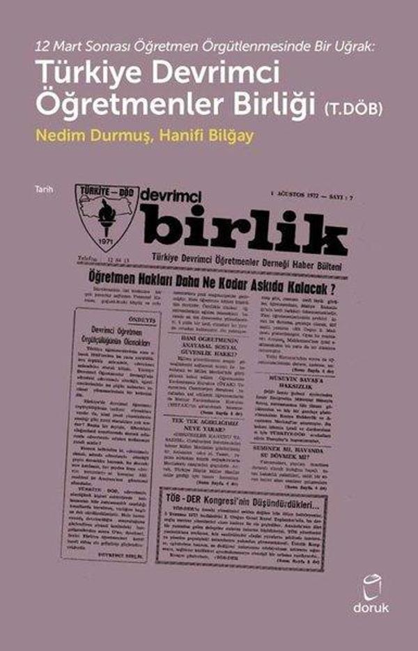 12 Mart Sonrası Öğretmen Örgütlenmesinde Bir Uğrak: Türkiye Devrimci Öğretmenler Birliği - Doruk Yayınları - Image 1