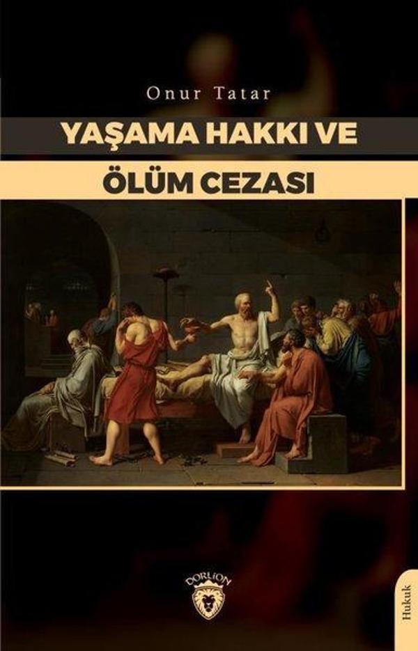 Yaşama Hakkı ve Ölüm Cezası - Dorlion Yayınevi - Image 1