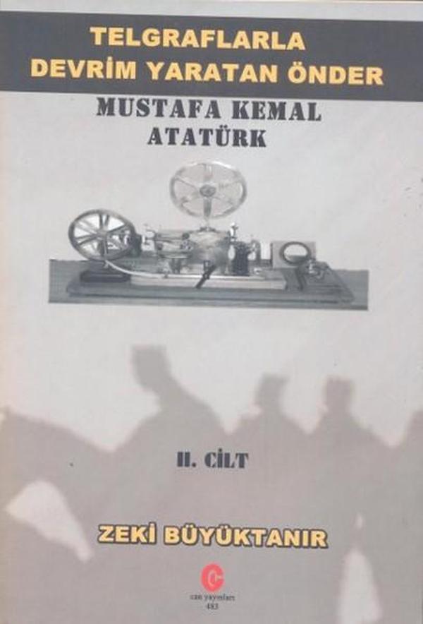 Telgraflarla Devrim Yaratan Önder - Mustafa Kemal Atatürk 2. Cilt - Can Yayınları (Ali Adil Atalay) - Image 1