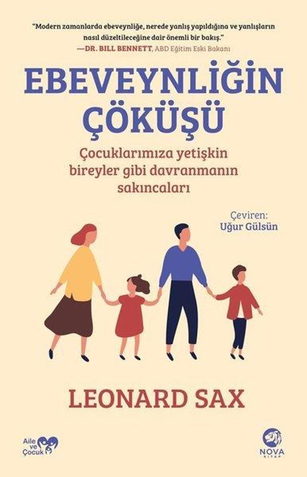 Ebeveynliğin Çöküşü: Çocuklarımıza Yetişkin Bireyler Gibi Davranmanın Sakıncaları - Nova Kitap - Image 1