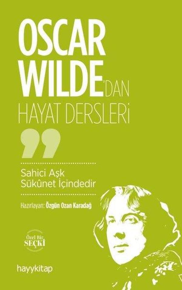 Oscar Wilde'dan Hayat Dersleri - Sahici Aşk Sükûnet İçindedir - Hayykitap - Image 1