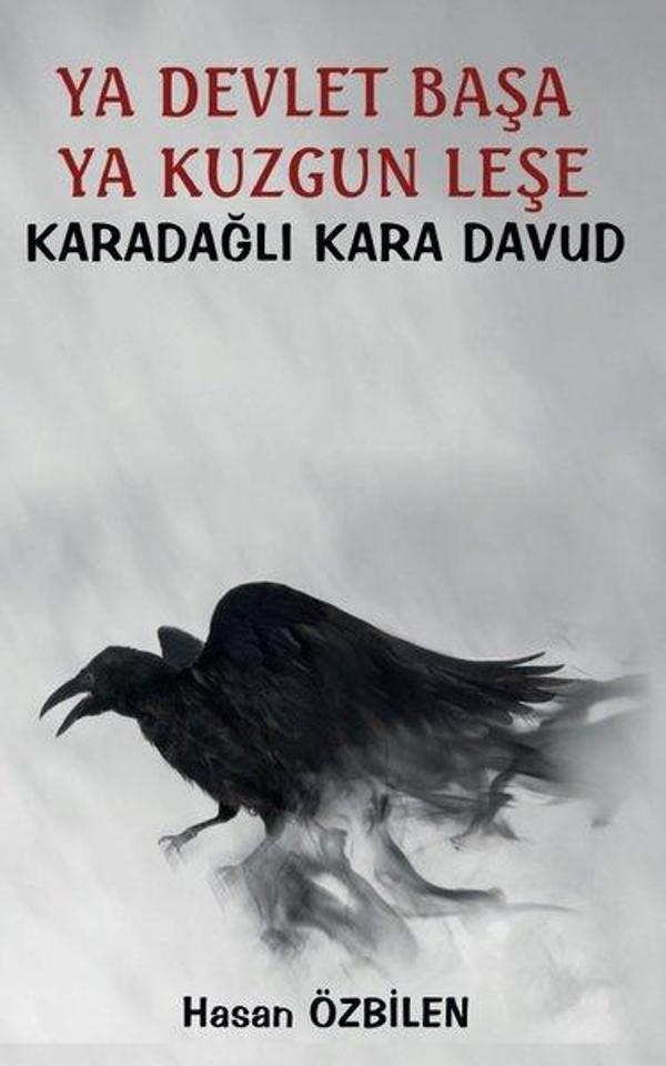 Ya Devlet Başa Ya Kuzgun Leşe - Karadağlı Kara Davud - Platanus Publishing - Image 1