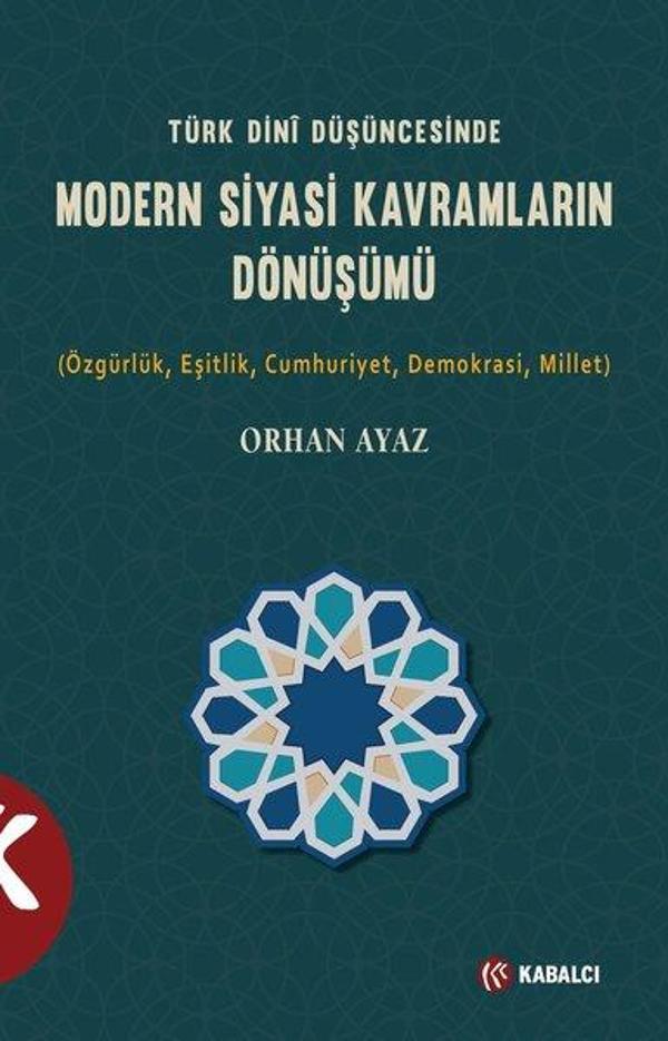 Türk Dini Düşüncesinde Modern Siyasi Kavramların Dönüşümü - Kabalcı Yayınevi - Image 1