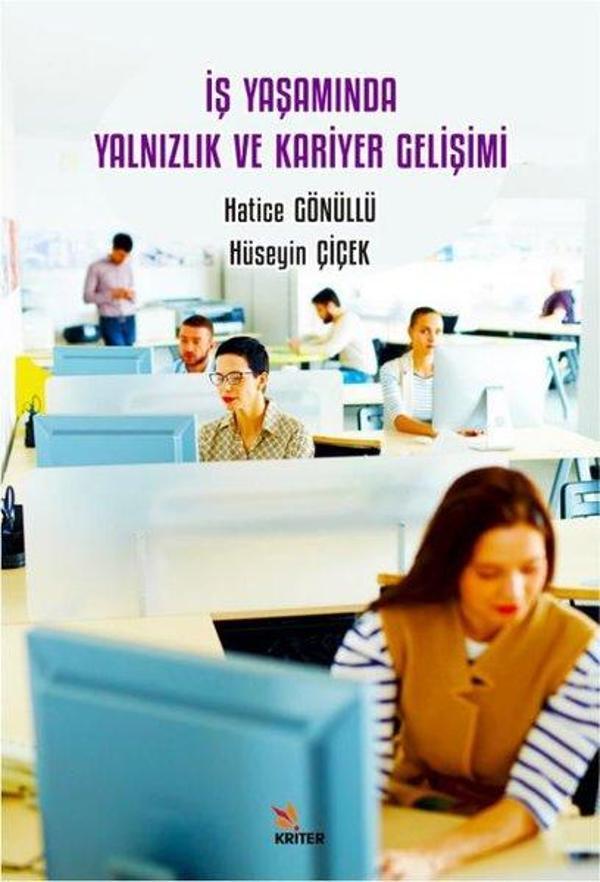 İş Yaşamında Yalnızlık ve Kariyer Gelişimi - Kriter - Image 1
