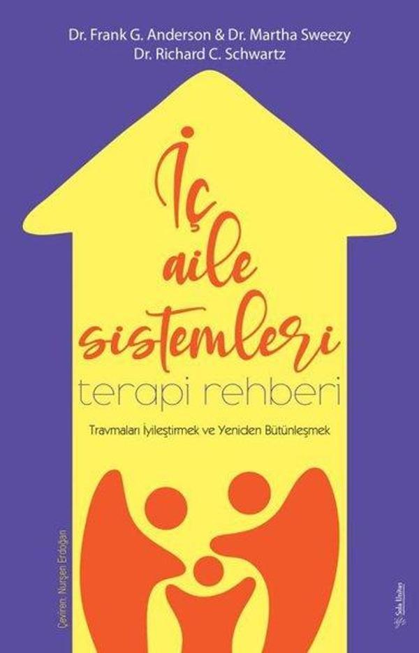 İç Aile Sistemleri Terapi Rehberi - Travmaları İyileştirmek ve Yeniden Bütünleşmek - Sola Unitas - Image 1