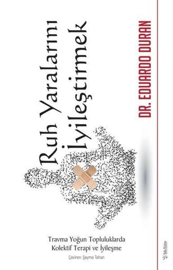 Ruh Yaralarını İyileştirmek - Travma Yoğun Topluluklarda Kolektif Terapi ve İyileşme - Sola Unitas - Image 1