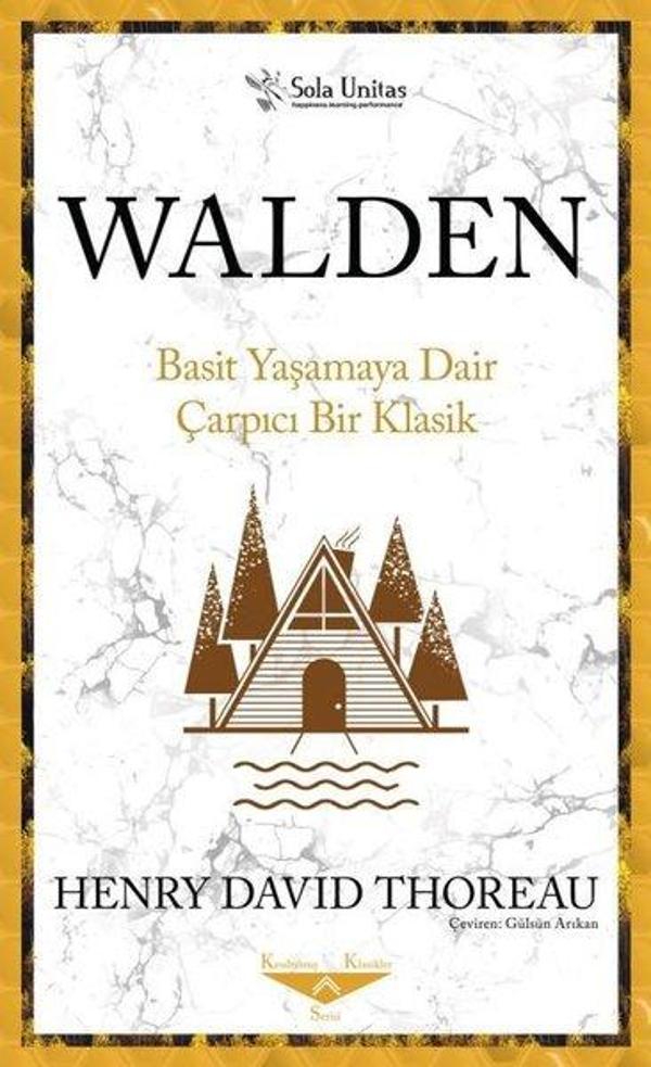 Walden-Basit Yaşamaya Dair Çarpıcı Bir Klasik - Sola Unitas - Image 1
