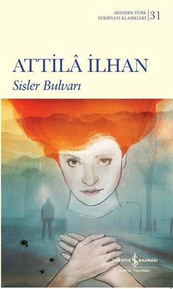 Sisler Bulvarı - Modern Türk Edebiyatı Klasikleri 31 - İş Bankası Kültür Yayınları - Image 1