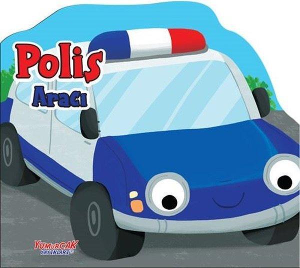Polis Aracı - Şekilli Kitap - Yumurcak Yayınları - Image 1