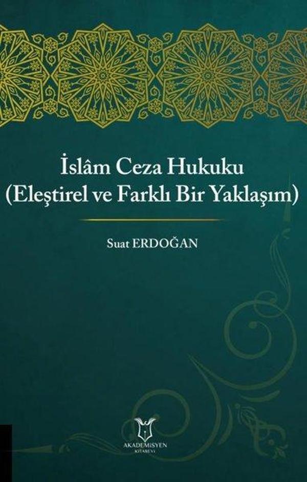 İslam Ceza Hukuku - Eleştirel ve Farklı Bir Yaklaşım - Akademisyen Kitabevi - Image 1