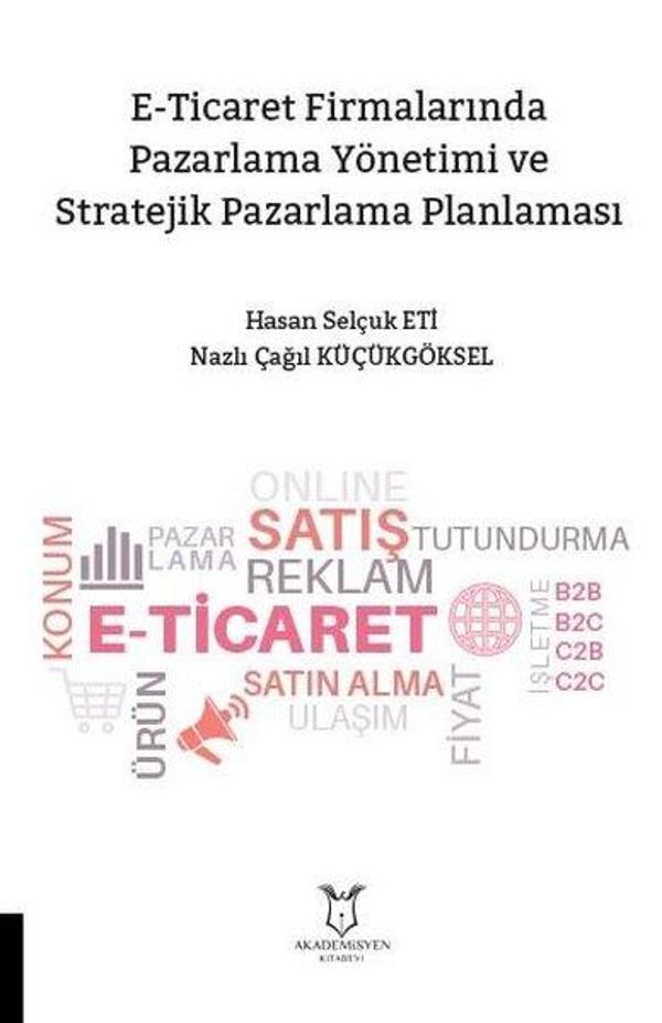 E-Ticaret Firmalarında Pazarlama Yönetimi ve Stratejik Pazarlama Planlaması - Akademisyen Kitabevi - Image 1