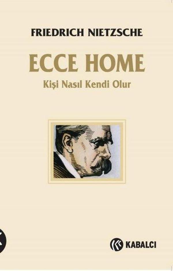 Ecce Homo - Kişi Nasıl Kendi Olur - Kabalcı Yayınevi - Image 1